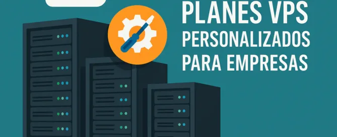 Planes VPS personalizados para empresas