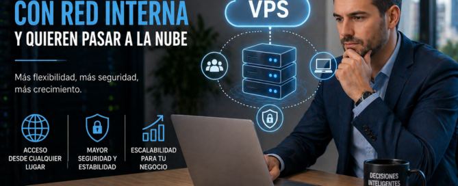 empresa evaluando migracion red interna a VPS decision infraestructura digital